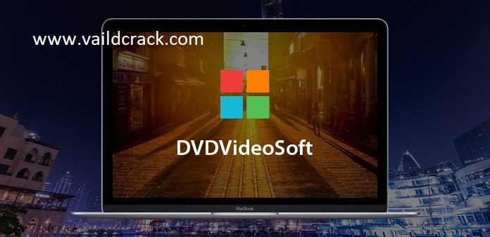 DVDVideoSoft Crack 6.7.4.1101 With Activation Key Free Download